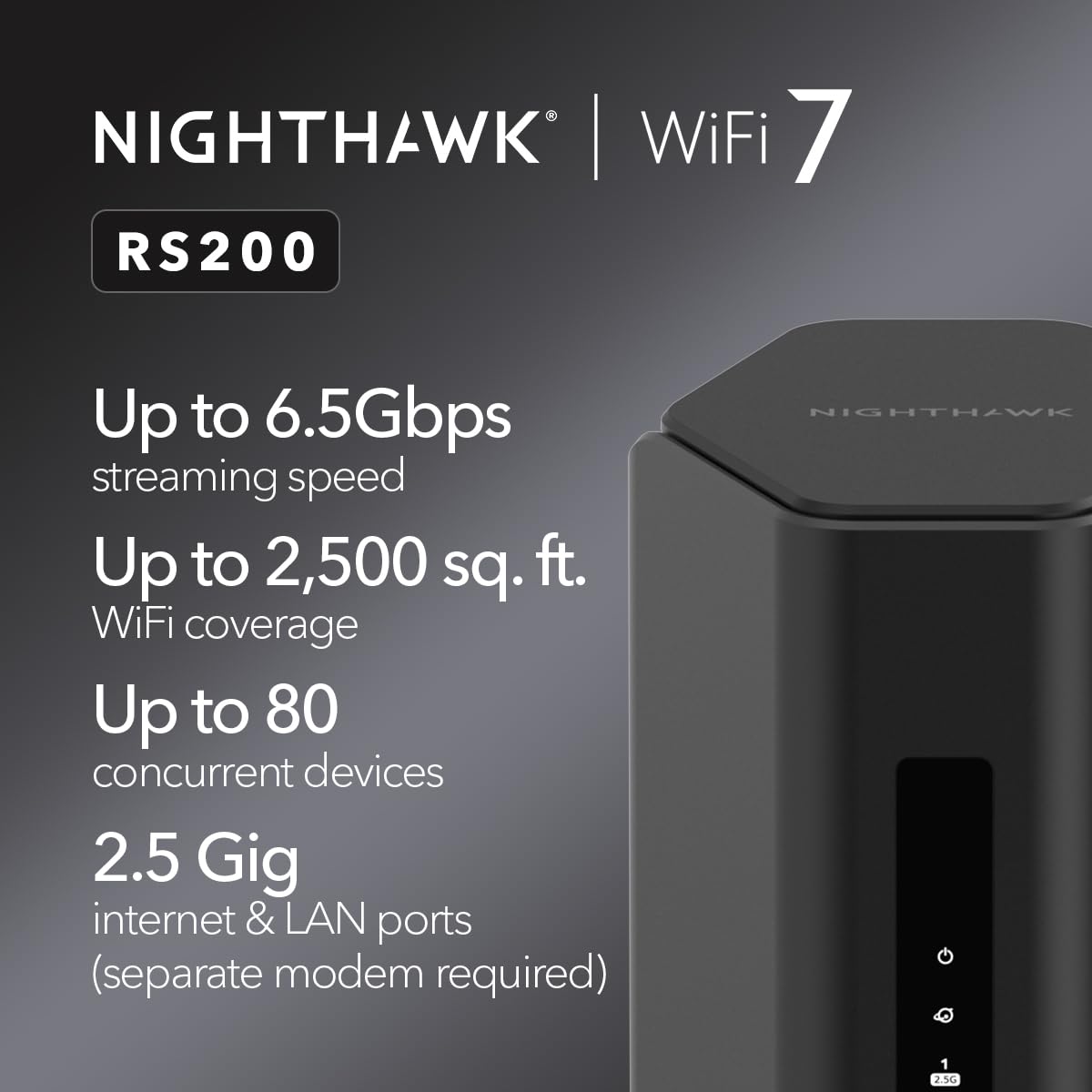 NETGEAR Nighthawk Dual-Band WiFi 7 Router (RS100) – Router Only, BE3600 Wireless Speed (up to 3.6 Gbps) - Covers up to 2,000 sq. ft., 50 Devices – 2.5 Gig Internet Port - Free Expert Help